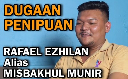 Rafael Ezhilan / Misbakhul Munir diduga melakukan Penipuan