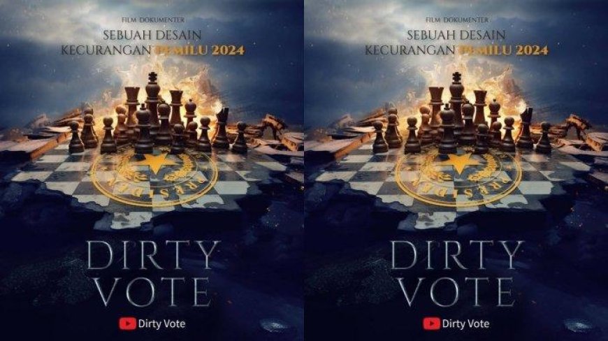 Kontroversi Film Dokumenter 'Dirty Vote': Mengungkap Kecurangan Pemilu 2024